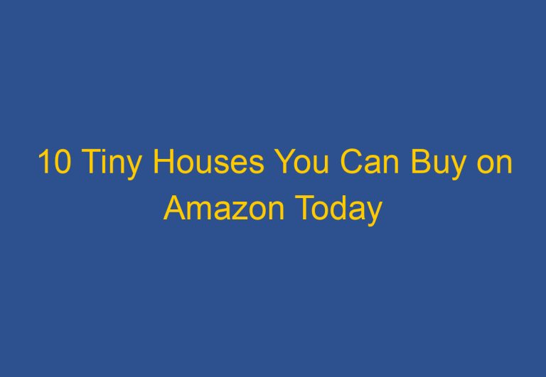 10 Tiny Houses You Can Buy on Amazon Today