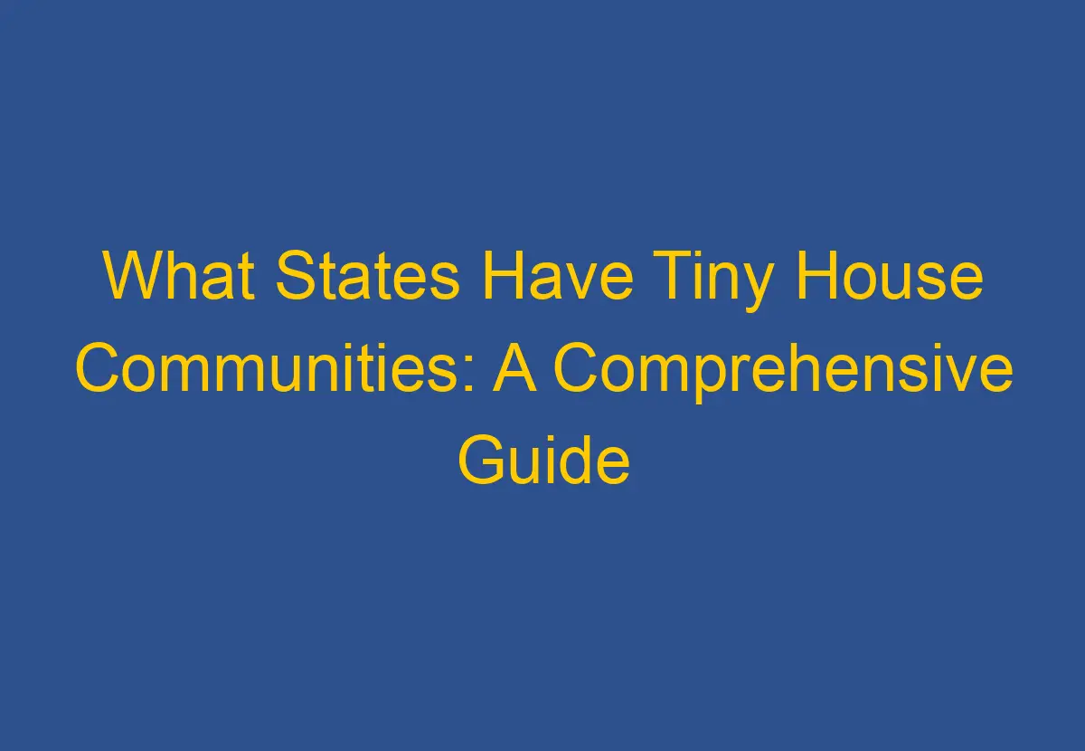 What States Have Tiny House Communities