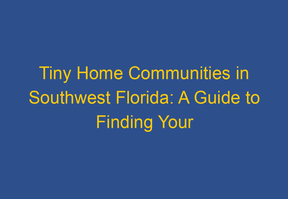 Tiny Home Communities in NY: A Guide to Finding Your Perfect Community