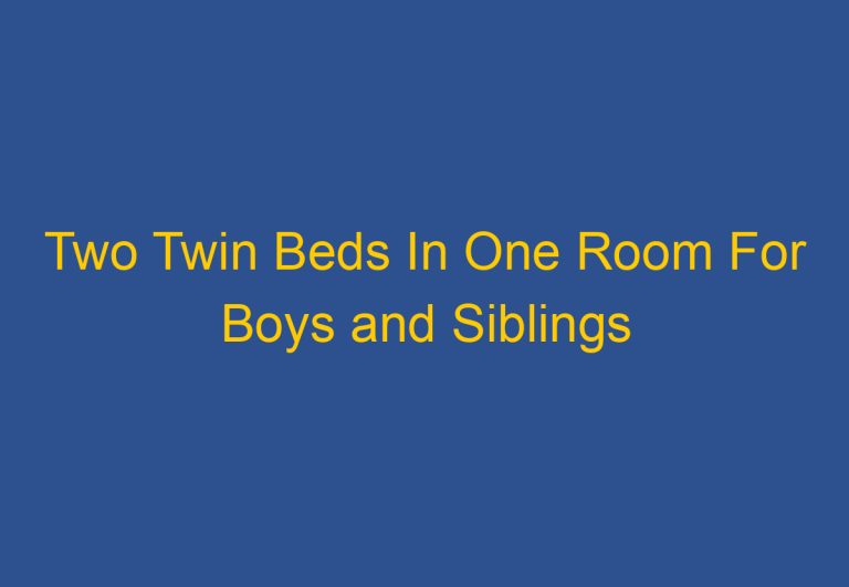 Two Twin Beds In One Room For Boys and Siblings