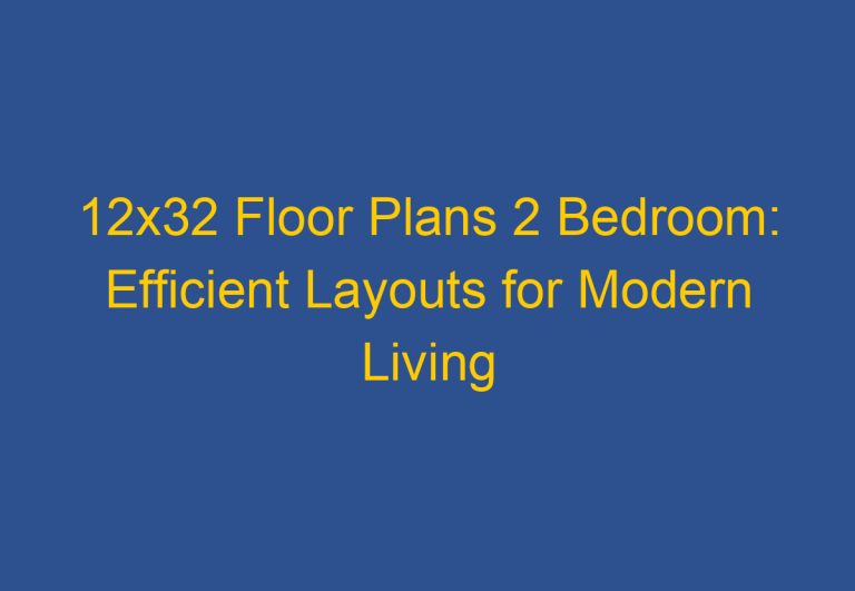 12×32 Floor Plans 2 Bedroom: Efficient Layouts for Modern Living