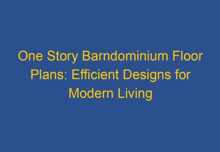 One Story Barndominium Floor Plans: Efficient Designs for Modern Living