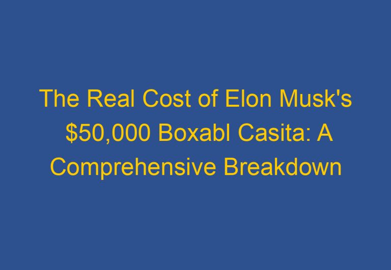 The Real Cost of Elon Musk’s $50,000 Boxabl Casita: A Comprehensive Breakdown