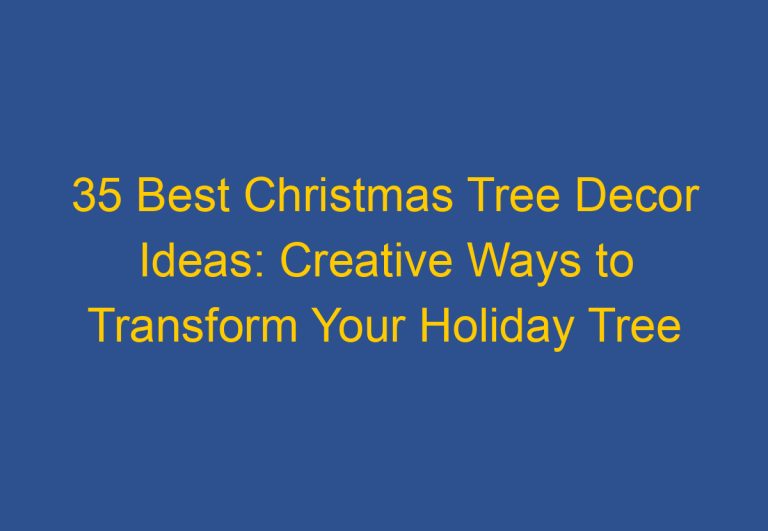 35 Best Christmas Tree Decor Ideas for Your Most Beautiful Tree Ever