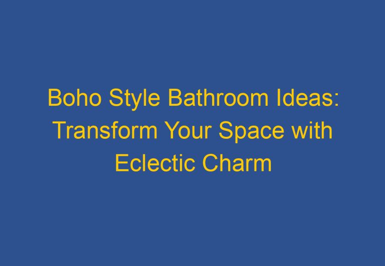 21 Boho Style Bathroom Ideas to Copy: Transform Your Space with Eclectic Charm