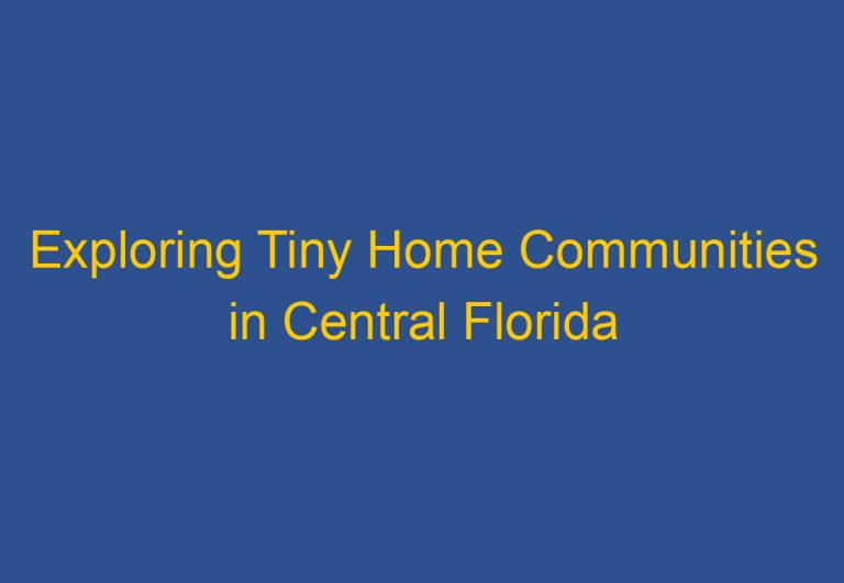 Best Tiny Home Communities in Central Florida