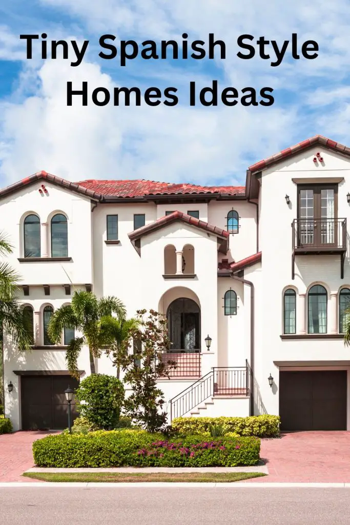 Tiny Spanish Style Homes Ideas: Creative Solutions for Compact Living Spaces