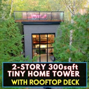 2-STORY 300sqft TINY HOME TOWER With Rooftop Deck