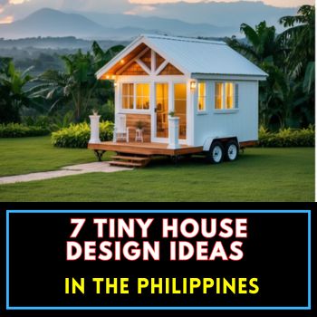 7 Tiny House Design Ideas in the Philippines: Maximize Your Space Efficiently