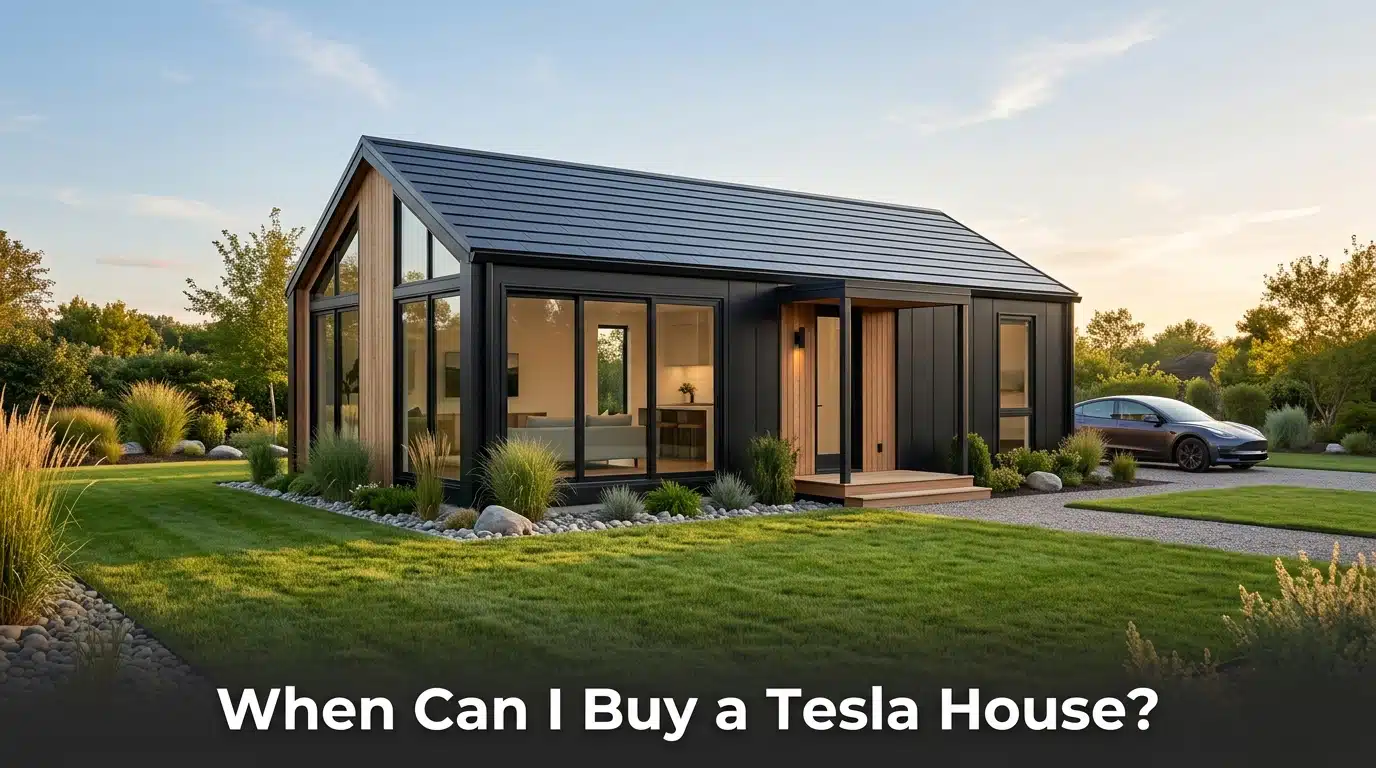 When Can I Buy a Tesla House Availability Guide