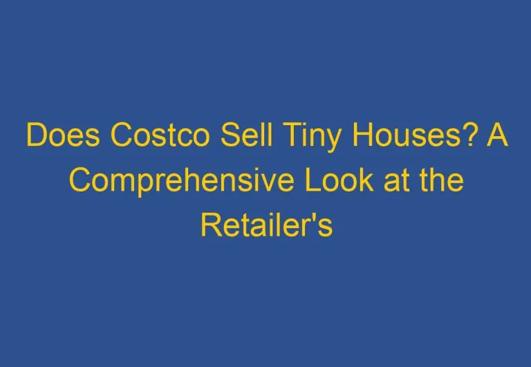 Does Costco Sell Tiny Houses? A Comprehensive Look at the Retailer’s Housing Offerings