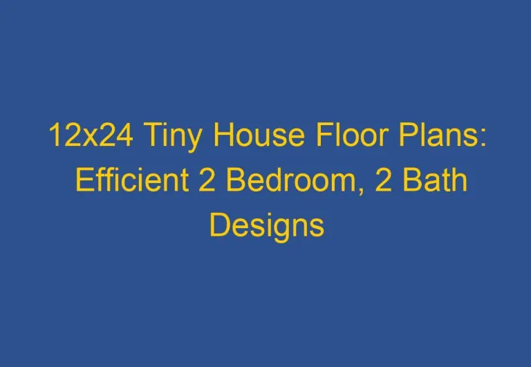 Explore These 12×24 Tiny House Floor Plans with 2 Bedrooms and 2 Baths
