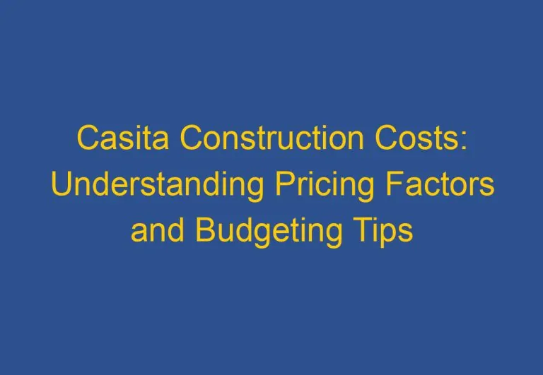 Casita Construction Costs: Understanding Pricing Factors and Budgeting Tips