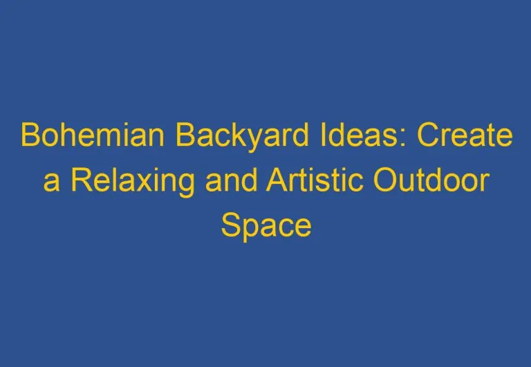 45 Gorgeous Bohemian Backyard Ideas for a Cozy Outdoor Gathering